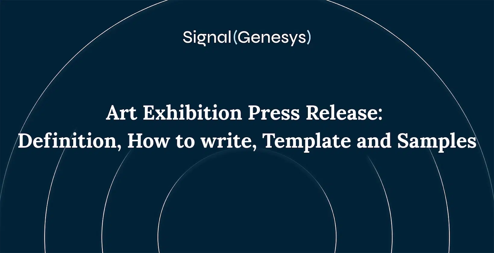 Art Exhibition Press Release: Definition, How to write, Template and Samples