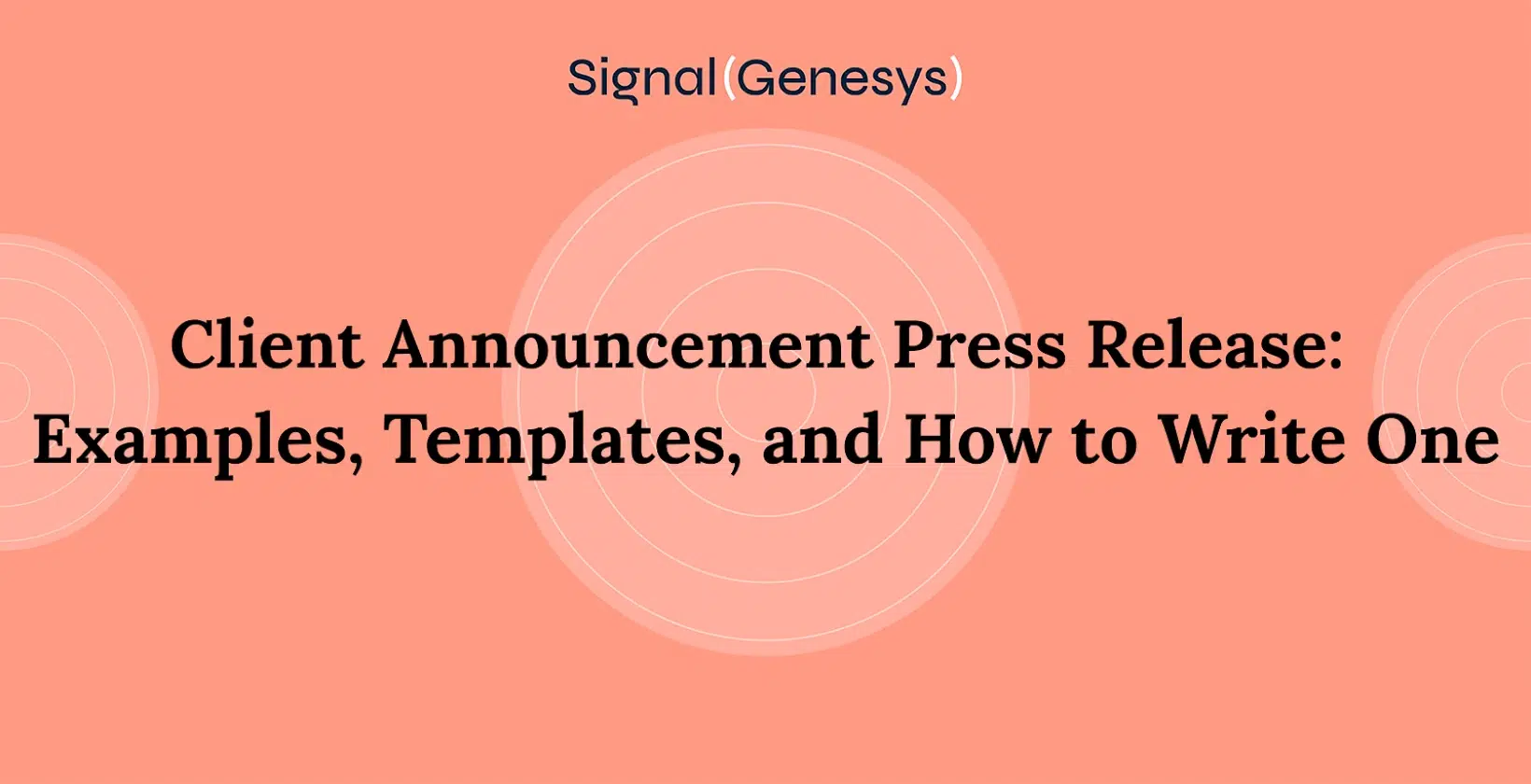 Client Announcement Press Release: Examples, Templates, and How to Write One