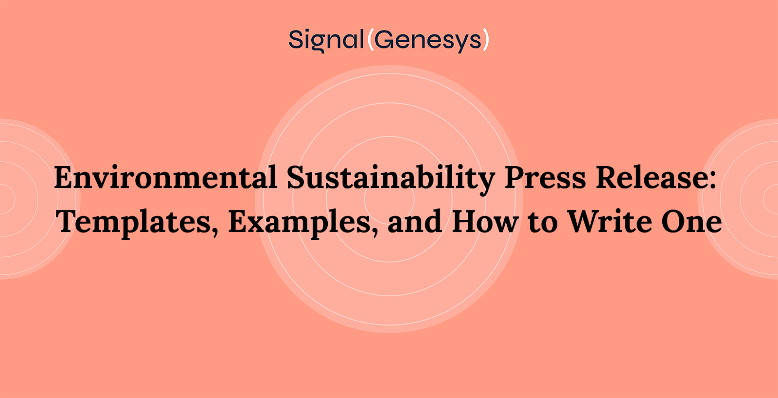 Environmental Sustainability Press Release: Templates, Examples, and How to Write One