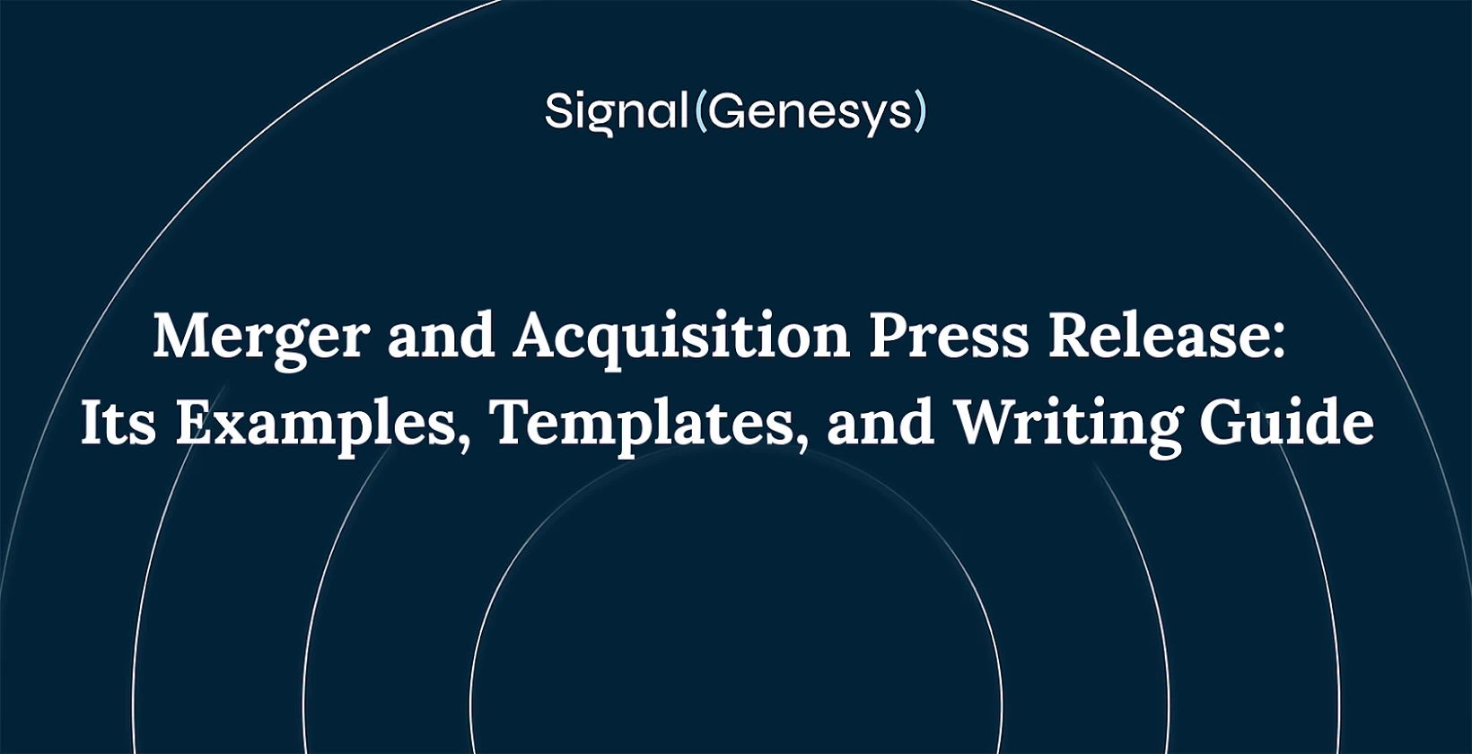 Merger and Acquisition Press Release: Its Examples, Templates, and Writing Guide