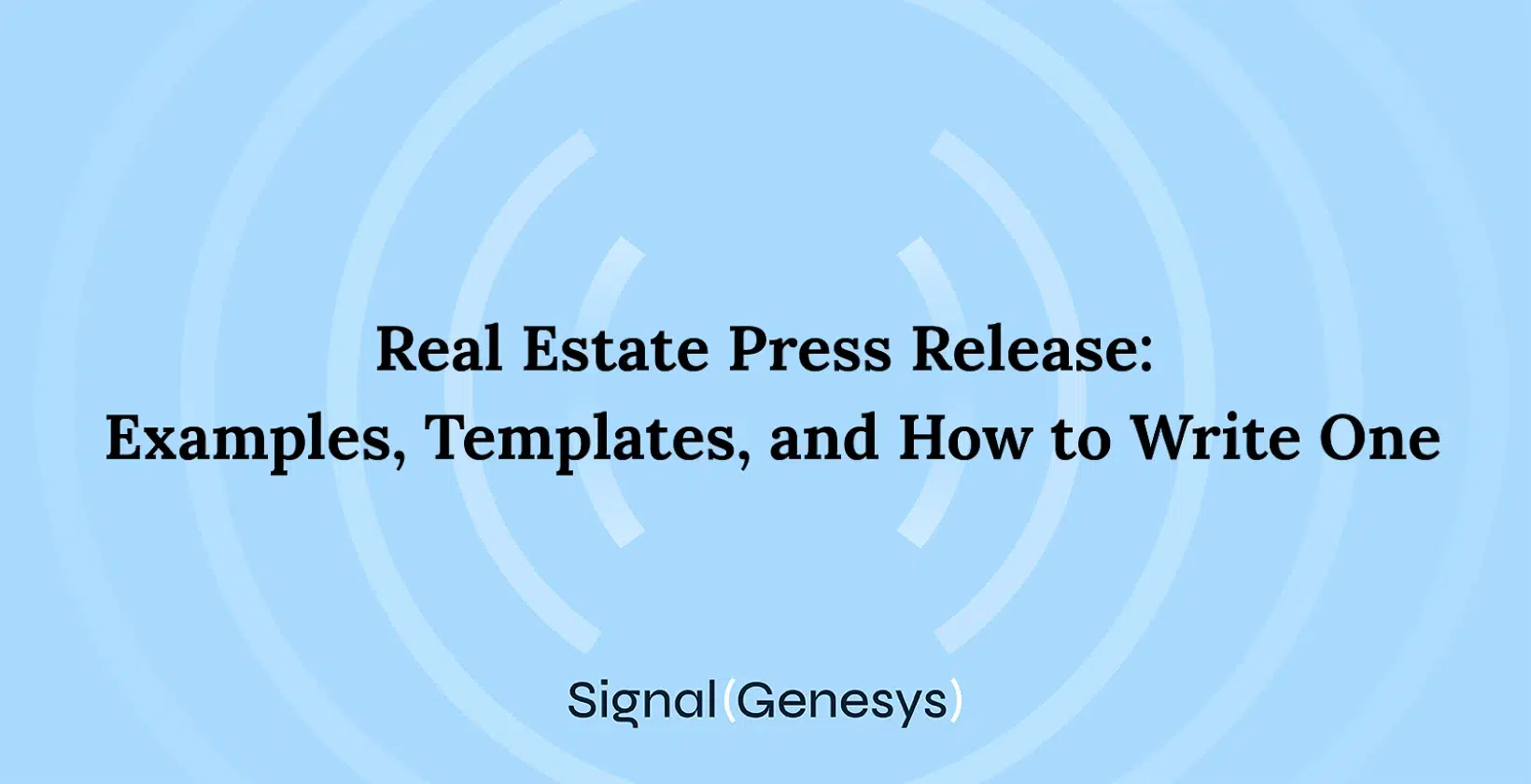 Real Estate Press Release: Examples, Templates, and How to Write One