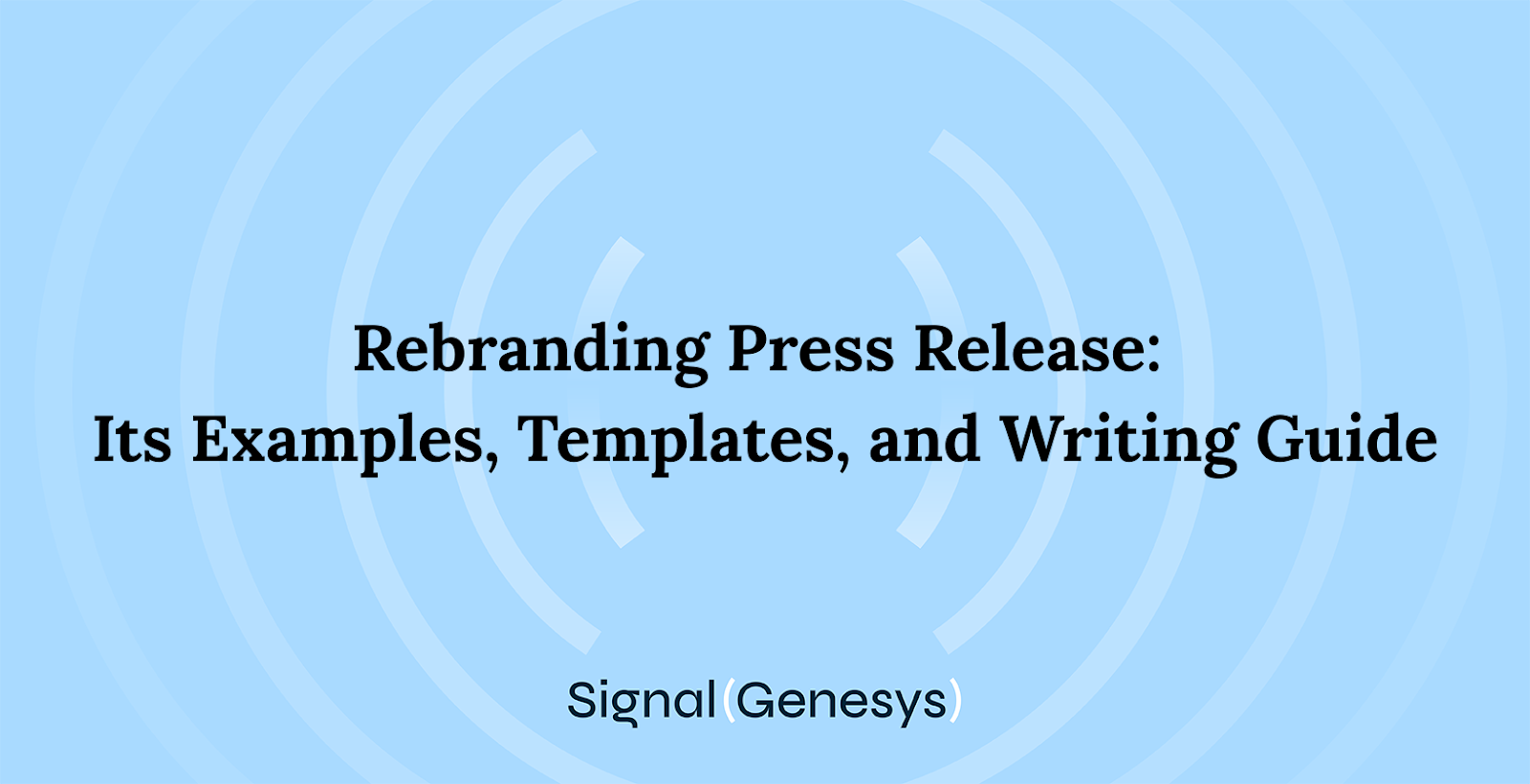 Rebranding Press Release: Its Examples, Templates, and Writing Guide