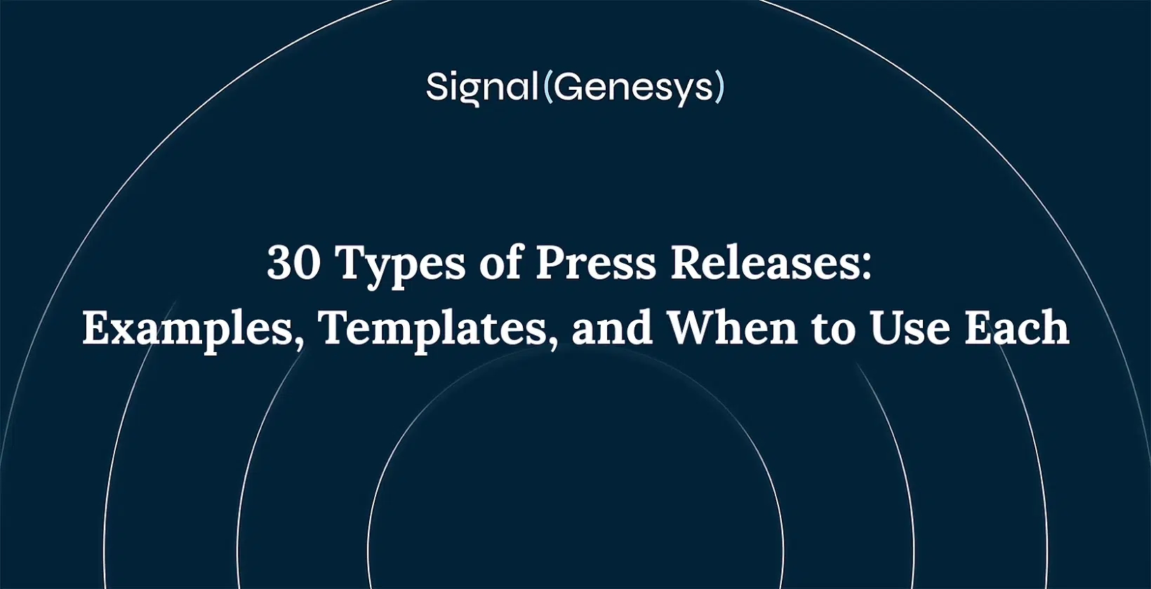 30 Types of Press Releases: Examples, Templates, and When to Use Each