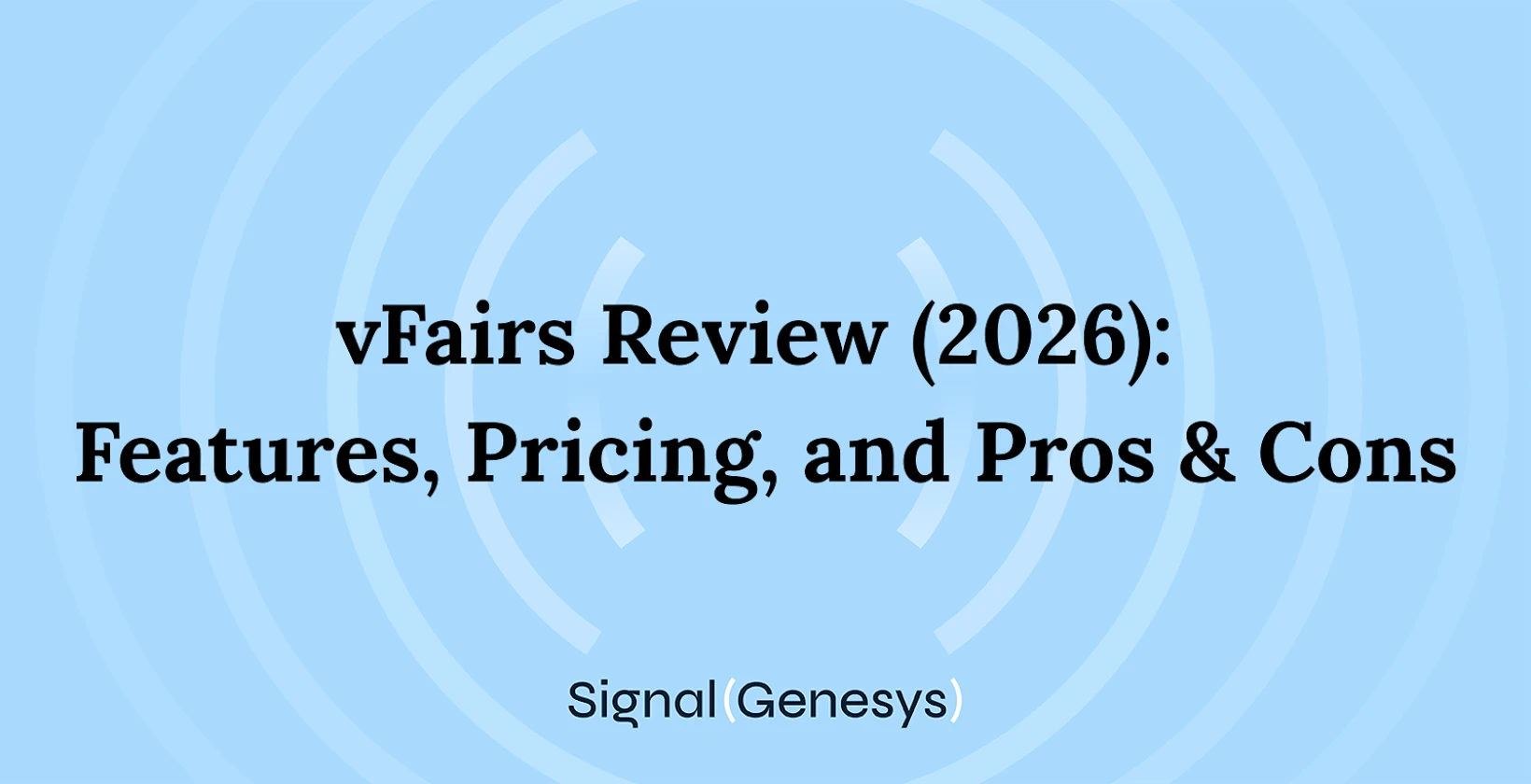 vFairs Review (2026): Features, Pricing, and Pros & Cons